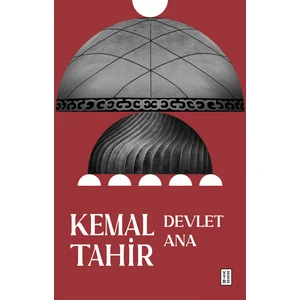 Devlet Ana - Kemal Tahir