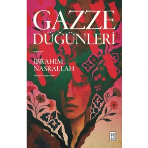 Gazze Düğünleri - Ibrahim Nasrallah