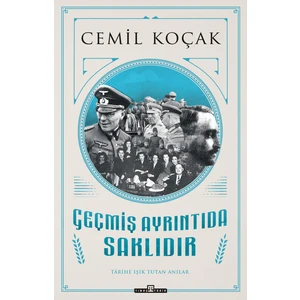 Geçmiş Ayrıntıda Saklıdır-Cemil Koçak