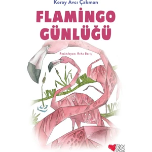 Flamingo Günlüğü-Koray Avcı Çakman