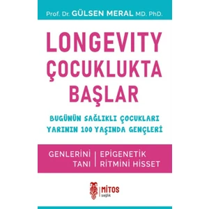 Mitos Yayınları Longevity Çocuklukta Başlar