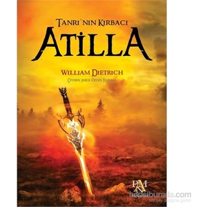 Tanrının Kırbacı - Atilla - William Dietrich