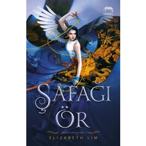 Şafağı Ör : Yıldızların Kanı Serisi  - Elizabeth Lim
