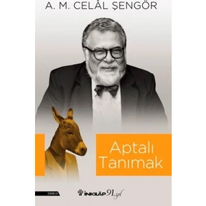 Aptalı Tanımak - Celal Şengör -