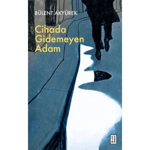 Ketebe Yayınları Cihada Gidemeyen Adam