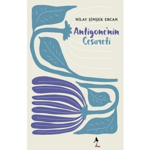 A7 Kitap Antigone'nin Cesareti
