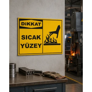 Iş Güvenliği Uyarı Levhası Sıcak Yüzey
