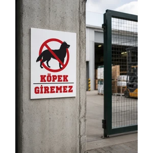 Köpek Giremez Uyarı Levhası