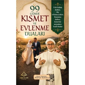 99 Günde Kısmet ve Evlenme Duaları