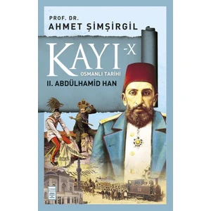 Kayı X - Iı. Abdülhamid Han - Ahmet Şimşirgil