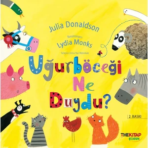Uğurböceği Ne Duydu? - Julia Donaldson