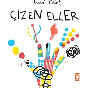 Timaş Çocuk Çizen Eller - Hervé Tullet