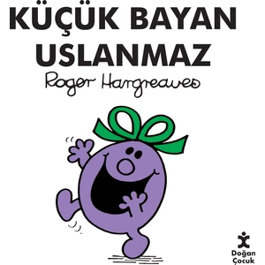 Doğan Çocuk Doğan Küçük Bayan Uslanmaz - Roger Hargreaves