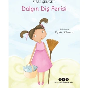 Yapı Kredi Yayınları Yapı Kredi Dalgın Diş Perisi - Sibel Şengül