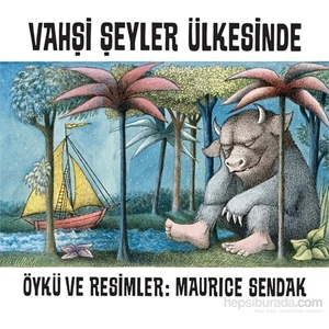 Vahşi Şeyler Ülkesinde - Maurice Sendak