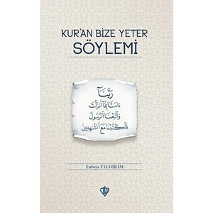 Kuran Bize Yeter Söylemi - Enbiya Yıldırım