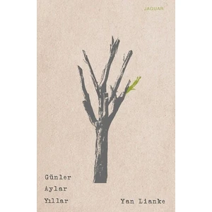 Günler Aylar Yıllar - Yan Lianke