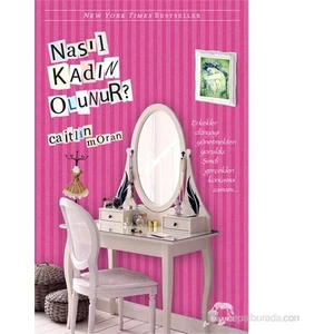 Nasıl Kadın Olunur? - Caitlin Moran