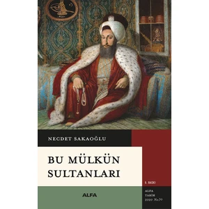 Bu Mülkün Sultanları - Necdet Sakaoğlu