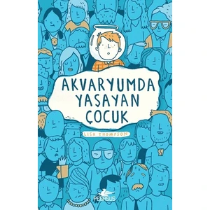 Pegasus Yayınları Akvaryumda Yaşayan Çocuk - Lisa Thompson
