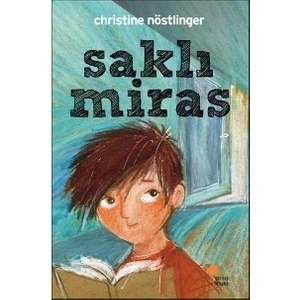 Saklı Miras - Christine Nöstlinger