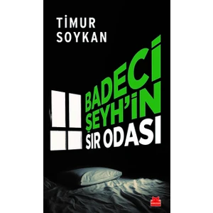 Badeci Şeyh'in Sır Odası - Timur Soykan