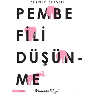 Pembe Fili Düşünme - Zeynep Selvili Çarmıklı