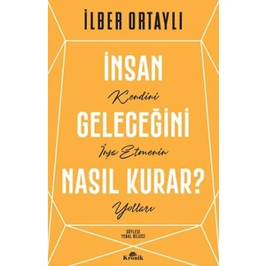 Kronik Kitap İnsan Geleceğini Nasıl Kurar?