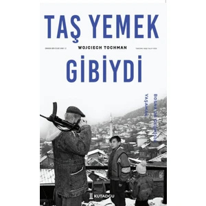 Taş Yemek Gibiydi