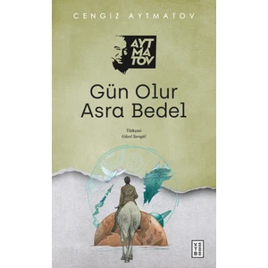 Gün Olur Asra Bedel - Cengiz Aytmatov