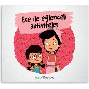 Ece ile Eğlenceli Aktiviteler