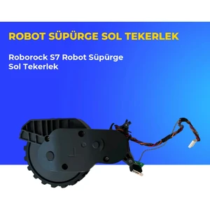 Ümit Maker Roborock S7 Robot Süpürge Sol Tekerlek