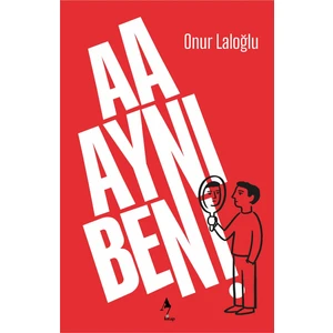 A7 Kitap Aa Aynı Ben / Deneme / Onur Laloğlu