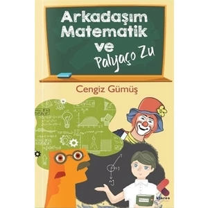 Klaros Yayınları Arkadaşım Matematik - Cengiz Gümüş Ciltsiz Normal Boy 158 Sayfa Türkçe Yayın