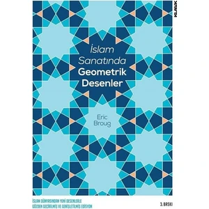 İslam Sanatında Geometrik Desenler - Eric Broug