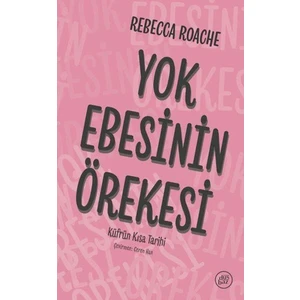 Yok Ebesinin Örekesi