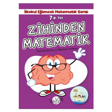 7+ Yaş Ilkokul Eğlenceli Matematik Serisi - Zihinden Kitabı