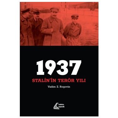 1937: Stalin'in Terör Yılı - Vadim Z. Rogovin Kitabı ve Fiyatı