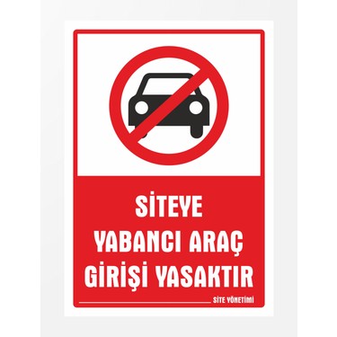 Zafrak Reklam Siteye Yabancı Araç Girişi Yasaktır Pvc Tabela Fiyatı
