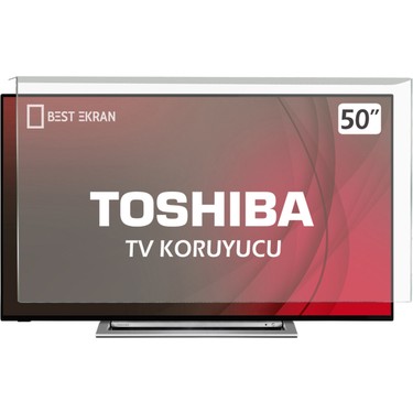 Best Ekran Toshiba 50UA2063DT Tv Ekran Koruyucu -Toshiba 50 Fiyatı