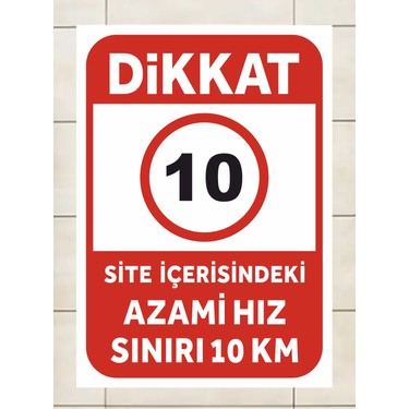 表は汚いが、使えます Dikkat Site Içerisinde Azami Hız Sınırı 10 Km Tabela Levhası Fiyatı