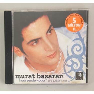 Murat Başaran Hadi Sende Kudur - Bir Öpücük Kesmez CD Fiyatı