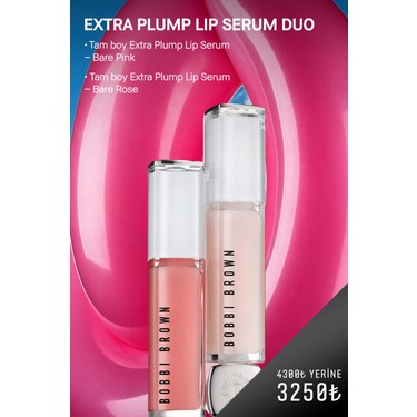 Bobbi Brown Extra Plump Lip Serum İkili Set - Bare Pink & Fiyatı