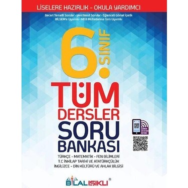 Bilal Işıklı Yayınları 6. Sınıf Tüm Dersler Soru Bankası Kitabı