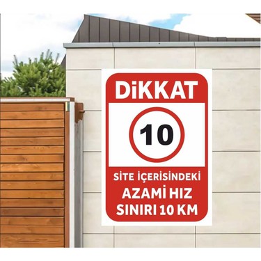 看板 Dikkat Site Içerisindeki Azami Hız Sınırı 10 Km Dekote Levha Fiyatı