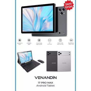 Venandinn Venandin 17 Pro Max Tablet ANDROID13 4gb RAM/64GB Fiyatı