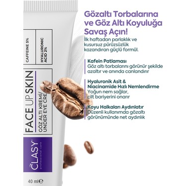 Clasy Care Face Up Skin Göz Altı Kremi 40 ml – Kafein, Fiyatı