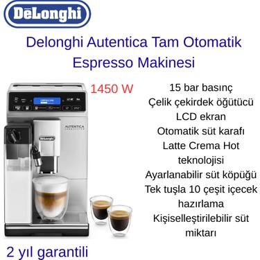 DeLonghi AUTENTICA エスプレッソマシン Delonghi Autentica Tam Otomatik Espresso Makinesi + Hassas Fiyatı