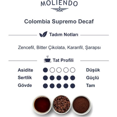 Moliendo Colombia Supremo Decaf (Kafeinsiz) Yöresel Kahve Fiyatı