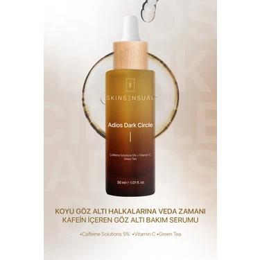 Skin Sensual Adios Dark Circle Göz Altı Serumu (Caffeine Solutions 5% + Vitamin C) Aydınlık Göz